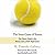The Inner Game of Tennis: The Classic Guide to the Mental Side of Peak Performance