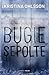Bugie sepolte by Kristina Ohlsson