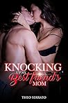 Knocking Up My Best Friend's Mom by Theo Serrato