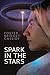 Spark in the Stars