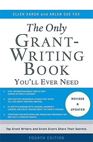 The Only Grant-Writing Book You'll Ever Need (Only Grant Writing Book You'll Ever Need)