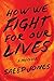 How We Fight for Our Lives by Saeed Jones