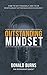 Outstanding Mindset: How to...