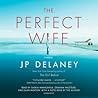 The Perfect Wife by J.P. Delaney