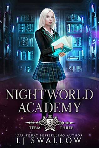 Nightworld Academy: Term Three (Nightworld Academy, #3)