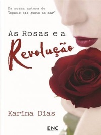 As Rosas e a Revolução (Kindle Edition)