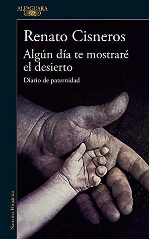 Algún día te mostraré el desierto (Kindle Edition)