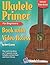 Ukulele Primer Book for Beg...