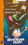 Maria La Dura. Un Problema Peludo