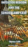 Inspector Bedison and the Sunderland Case (Black Heath Classic Crime)