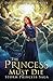 The Princess Must Die by Everly Frost