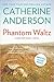 Phantom Waltz by Catherine Anderson