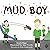 Mud Boy: A Story about Bull...