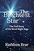 The Brightest Star:  The Fi...