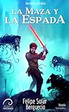 La Maza y La Espada by Felipe Solar Berguecio