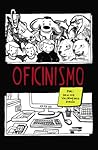 Oficinismo by Denisse Valdenegro Durán