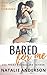 Bared for Me (Be for Me, #3)