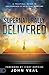 Supernaturally Delivered: A...