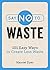 Say No to Waste by Harriet Dyer
