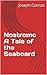 Nostromo A Tale of the Seaboard
