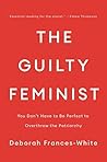 The Guilty Feminist by Deborah Frances-White