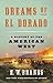 Dreams of El Dorado: A History of the American West