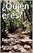 ¿Quién eres?: Relatos y poemas
