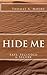 Hide Me: Safe, Secluded & Secure