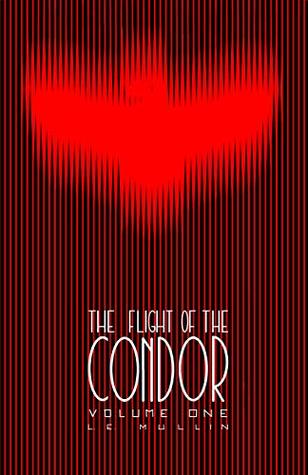 The Flight of the Condor (Volume One Book 1)