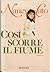 Così scorre il fiume
