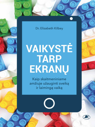 Vaikystė tarp ekranų (Paperback)