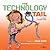 The Technology Tail: A Digital Footprint Story (Communicate with Confidence Book 4)