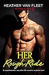 Her Rough Ride by Heather Van Fleet