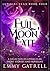 Full Moon's Fate: A Collect...