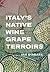 Italy's Native Wine Grape T...