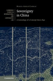 Sovereignty in China: A Genealogy of a Concept since 1840 (Cambridge Studies in International and Comparative Law)