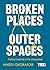 Broken Places & Outer Spaces