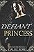 Defiant Princess (Boys of Oak Park Prep, #2)