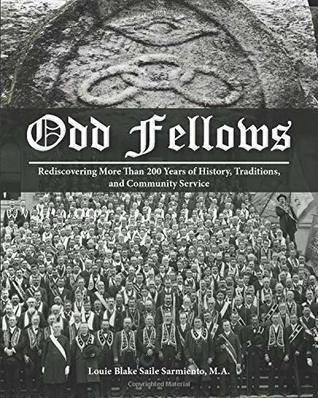 Odd Fellows: Rediscovering More Than 200 Years of History, Traditions, and Community Service (Black and white paperback version)