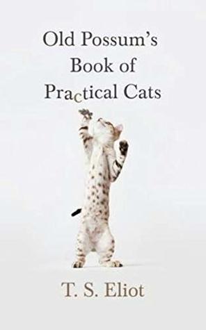 Old Possum's Book of Practical Cats