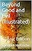 Beyond Good and Evil (Illus...
