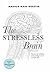 The Stressless Brain