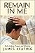 Remain in Me by James Keating