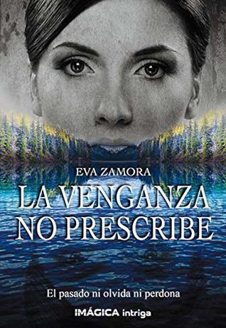 La venganza no prescribe (Kindle Edition)