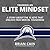 Training an Elite Mindset: A Story About the 15 Keys That Unlock True Mental Toughness