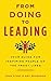 From Doing to Leading: Your Guide for Inspiring People on the Front Lines