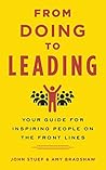From Doing to Leading: Your Guide for Inspiring People on the Front Lines