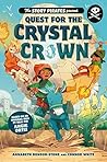 The Story Pirates Present: Quest for the Crystal Crown The Story Pirates Present: Quest for the Crystal Crown