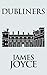Dubliners by James Joyce