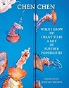 When I Grow Up I Want to Be a List of Further Possibilities by Chen  Chen